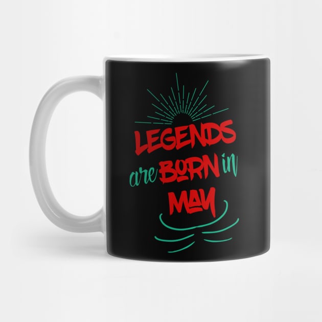 Legends Are Born In May by UnderDesign